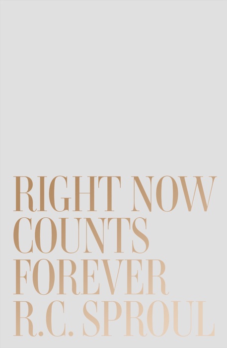 Right Now Counts Forever