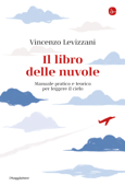 Il libro delle nuvole - Vincenzo Levizzani