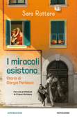I miracoli esistono. La storia di Giorgio Perlasca - Sara Rattaro
