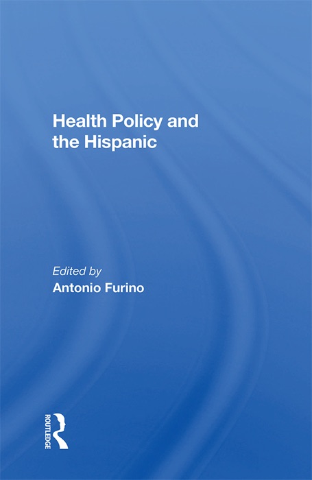 Health Policy And The Hispanic