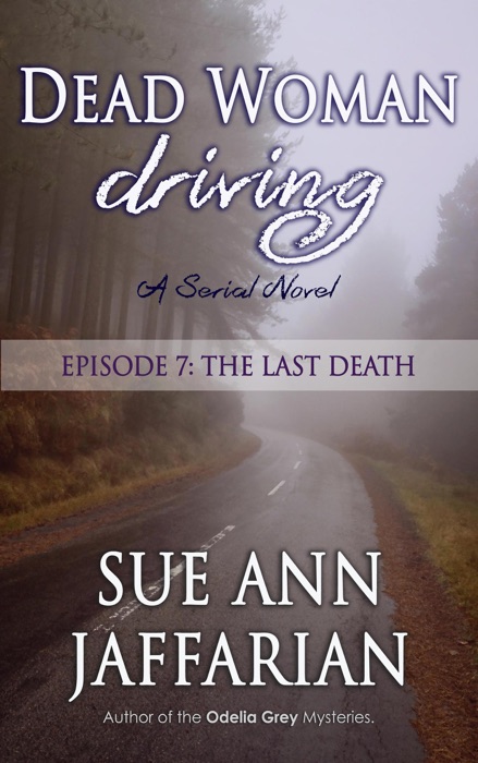 Dead Woman Driving: Episode 7: The Last Death