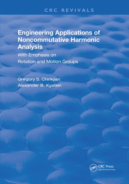 Engineering Applications of Noncommutative Harmonic Analysis