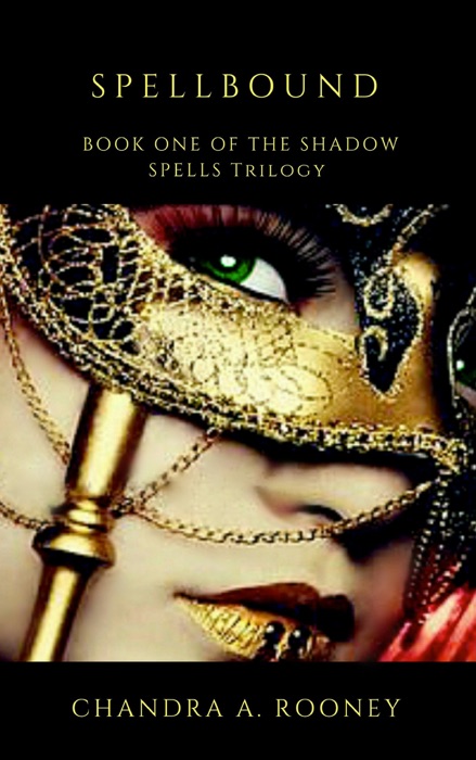 Spellbound: (Shadow Spells Trilogy) (Volume 1)
