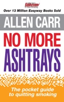 Allen Carr’s No More Ashtrays