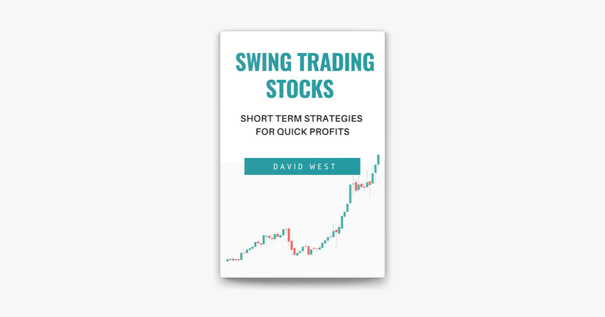 ‎Swing Trading Stocks Short Term Strategies For Quick Profits Trên ...