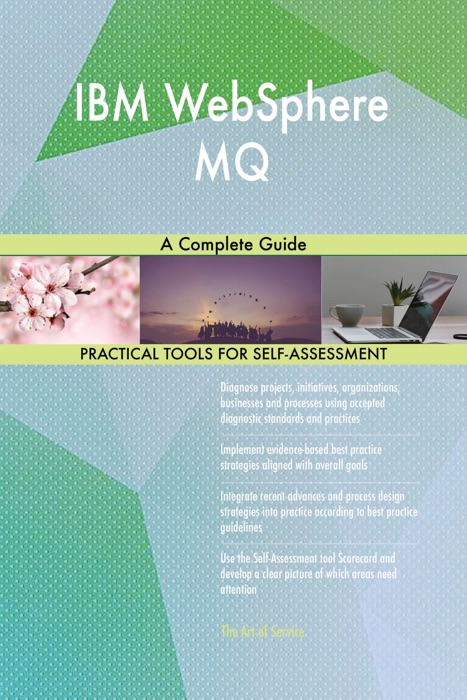 IBM WebSphere MQ A Complete Guide