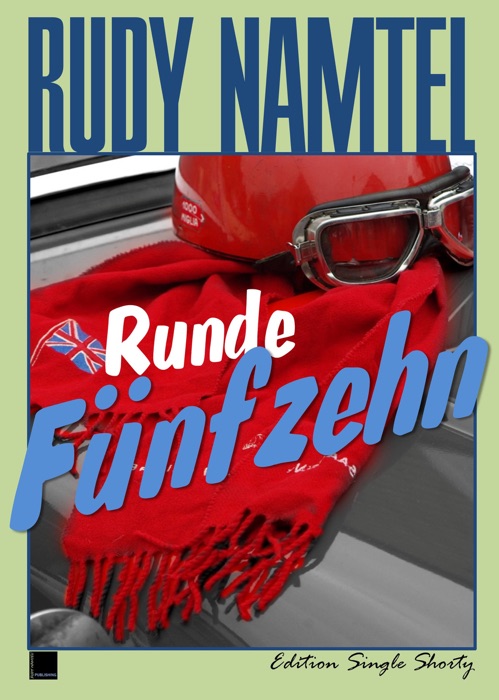 Runde Fünfzehn: Edition Single Shorty