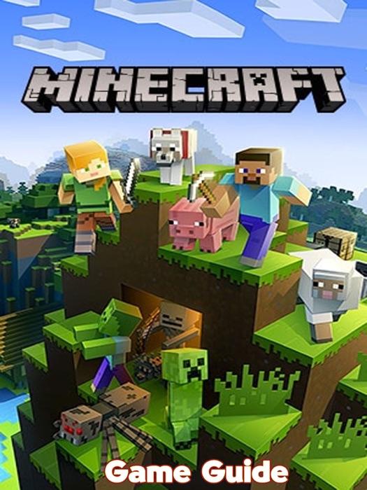 Minecraft Guide & Walkthrough and MORE !