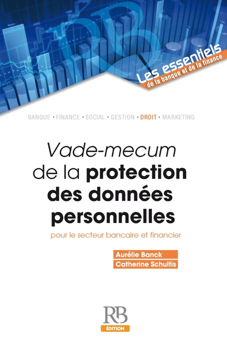 Vade-mecum de la protection des données personnelles pour le secteur bancaire et financier