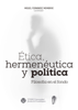 Ética, hermenéutica y política. Filosofía en el fondo - Miguel Fernandez Membrive