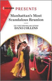 Manhattan's Most Scandalous Reunion - Dani Collins by  Dani Collins PDF Download