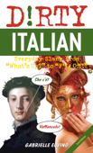 Dirty Italian: Third Edition - Gabrielle Euvino