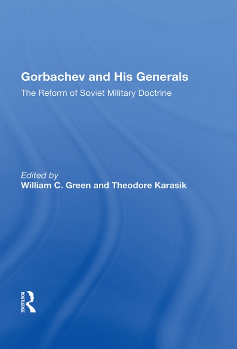 Gorbachev And His Generals