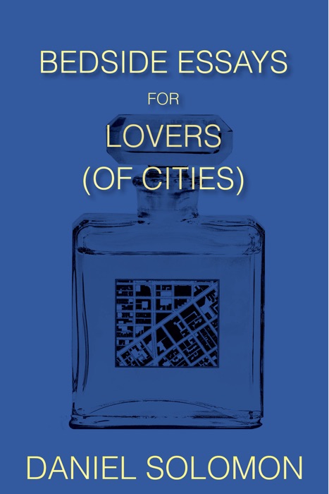 Bedside Essays for Lovers (of Cities)