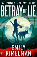 Emily Kimelman - Betray the Lie artwork