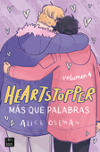 Heartstopper 4. Más que palabras - Alice Oseman