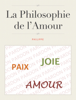La philosophie de l’amour - Philippe Luminosis
