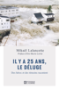 Mikaël Lalancette - Il y a 25 ans, le Déluge artwork