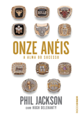 Onze anéis - Phil Jackson & Hugh Delehanty