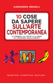 10 cose da sapere sull'arte contemporanea - Alessandra Redaelli