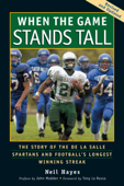 When the Game Stands Tall - Neil Hayes, John Madden & Bob Larson