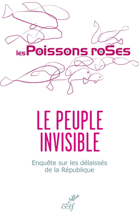 Le peuple invisible - Enquête sur les délaissés de la République