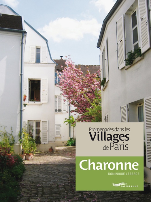 Promenades dans les villages de Paris - Charonne