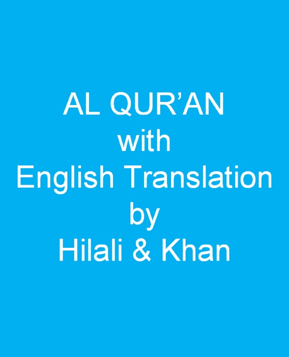 Al Qur'an with English Translation by Hilali & Khan