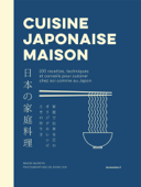 Cuisine Japonaise maison - Maori Murota & Akido Ida