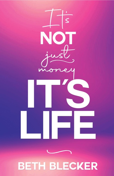It's Not Just Money, It's Life