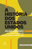 A história dos Estados Unidos - História em uma hora