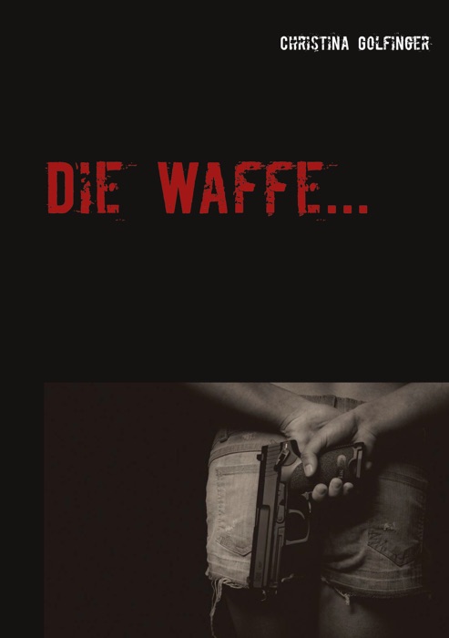 Die Waffe