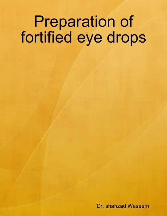 Preparation of Fortified Eye Drops