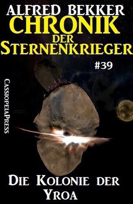 Chronik der Sternenkrieger 39 - Die Kolonie der Yroa