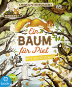 Ein Baum für Piet - Peter Wohlleben & Carina Wohlleben