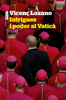 Intrigues i poder al Vaticà - Vicenç Lozano