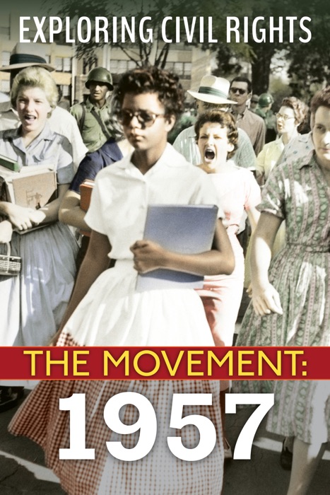 Exploring Civil Rights: The Movement: 1957