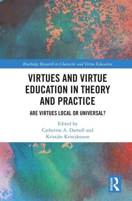 Virtues and Virtue Education in Theory and Practice