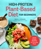 High-Protein Plant-Based Diet for Beginners - Maya A. Howard & Ariel Warren RDN, CD, CDCES