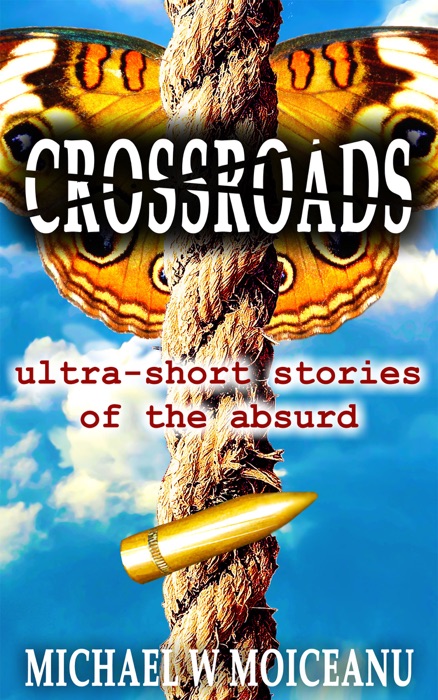 Crossroads: Ultra-short Stories of the Absurd