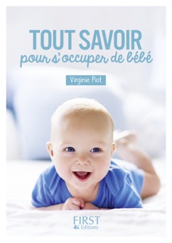 Petit livre de - Tout savoir pour s'occuper de Bébé - Virginie Piot