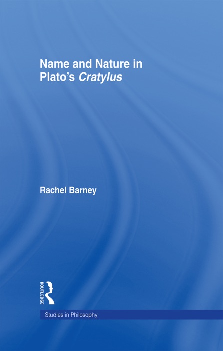 Names and Nature in Plato's Cratylus