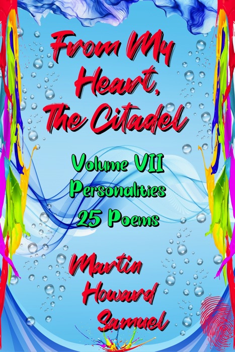 From My Heart, The Citadel: Volume VII - Personalities
