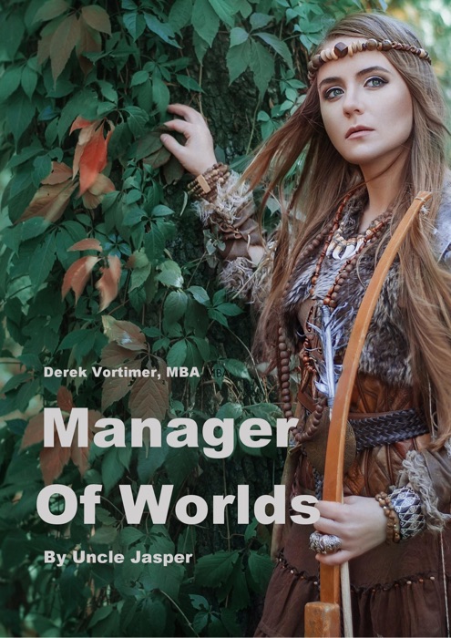 Derek Vortimer, MBA: Manager of Worlds