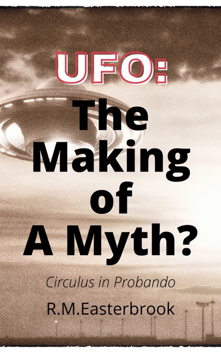 UFO: The Making of a Myth?