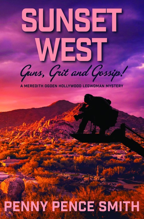 Sunset West: Guns, Grit and Gossip!