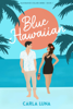 Blue Hawaiian - Carla Luna