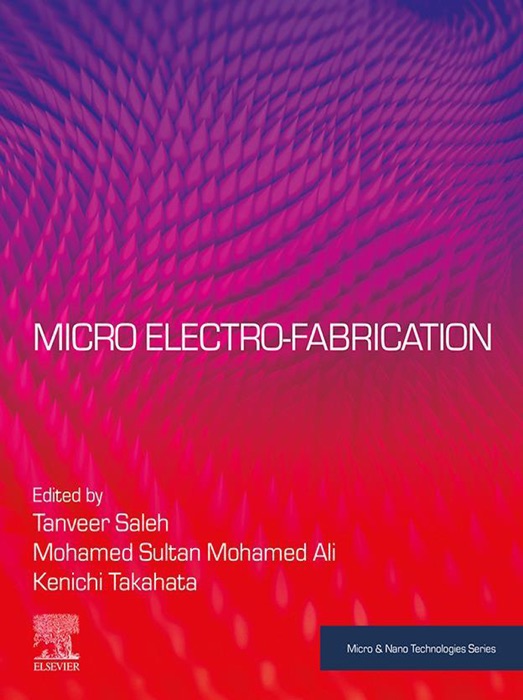 Micro Electro-fabrication (Enhanced Edition)