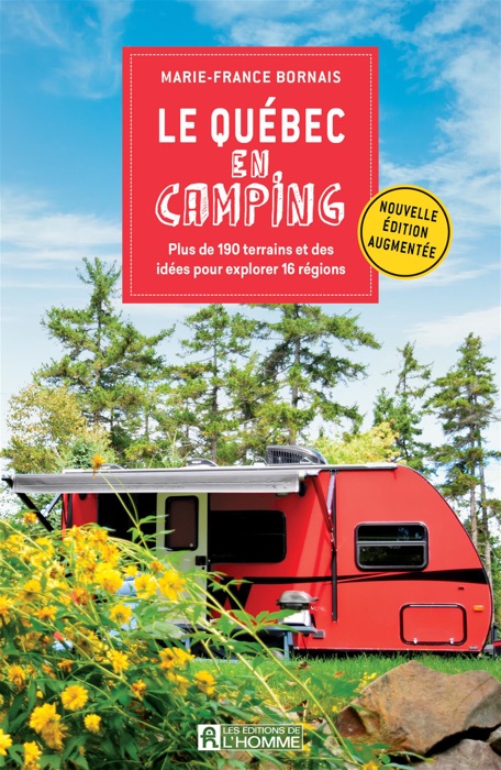 Le Québec en camping - Édition augmentée