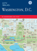 City Walks: Washington, D.C. - Christina Henry de Tessan